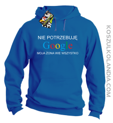 Nie potrzebuję Google moja żona wie wszystko - Bluza z kapturem royal