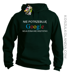 Nie potrzebuję Google moja żona wie wszystko - Bluza z kapturem butelka