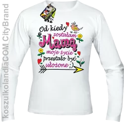 Od kiedy zostałam Mamą moje życie przestało być ułożone - Longsleeve standard biały 