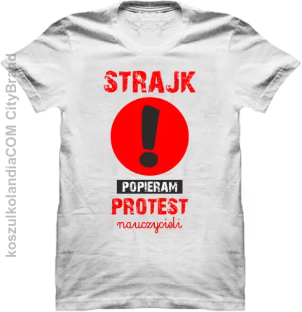 STRAJK Popieram protest nauczycieli - koszulka męska  4