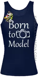 Born to model - Urodzony model - Top damski granat