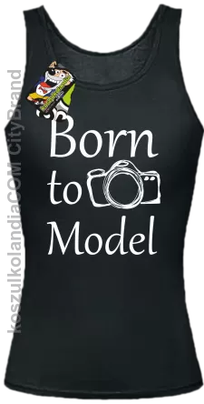 Born to model - Urodzony model - Top damski czarny