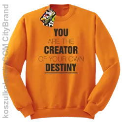 You are the CREATOR of your own DESTINY - Bluza STANDARD - Pomarańczowy