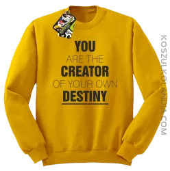 You are the CREATOR of your own DESTINY - Bluza STANDARD - Żółty