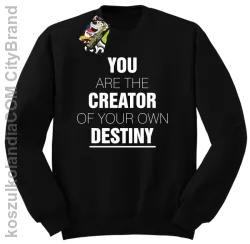 You are the CREATOR of your own DESTINY - Bluza STANDARD - Czarny