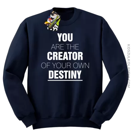 You are the CREATOR of your own DESTINY - Bluza STANDARD - Granatowy