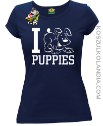 I love puppies - kocham szczeniaki - Koszulka damska granat