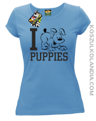 I love puppies - kocham szczeniaki - Koszulka damska błękit
