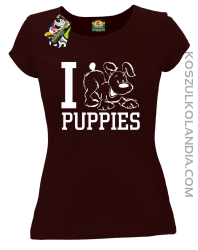 I love puppies - kocham szczeniaki - Koszulka damska brąz

