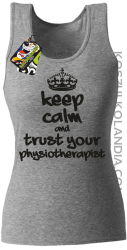 Keep Calm and trust your Physiotherapist - Top Damski - Melanż