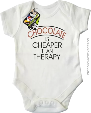 Chocolate is cheaper than therapy - Body dziecięce