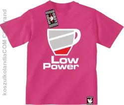 LOW POWER - koszulka dziecięca fuchsia 
