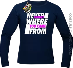 Never forget where you came from - Longsleeve męski granat