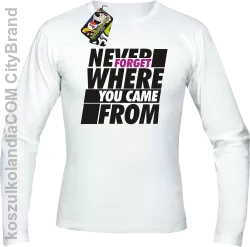 Never forget where you came from - Longsleeve męski biały 