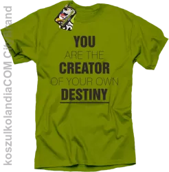 You are the CREATOR of your own DESTINY -  Koszulka Męska - Kiwi