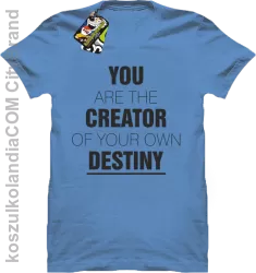 You are the CREATOR of your own DESTINY -  Koszulka Męska - Błękitny