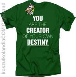 You are the CREATOR of your own DESTINY -  Koszulka Męska - Zielony