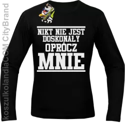 Nikt nie jest doskonały oprócz mnie - Longsleeve męski czarny 