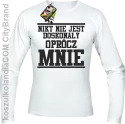 Nikt nie jest doskonały oprócz mnie - Longsleeve męski biały 