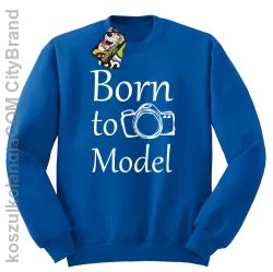 Born to model - Bluza STANDARD royal