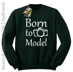 Born to model - Bluza STANDARD butelka