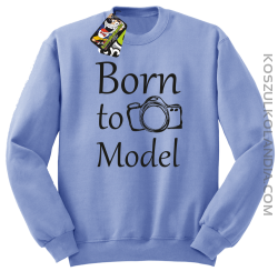 Born to model - Bluza STANDARD błękit