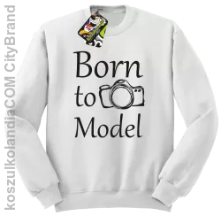 Born to model - Bluza STANDARD biała