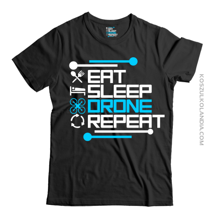 Eat Sleep Drone Repeat - koszulka męska