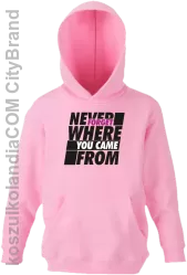 Never forget where you came from - Bluza dziecięca z kapturem jasny róż 