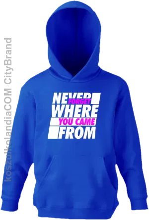 Never forget where you came from - Bluza dziecięca z kapturem niebieska 