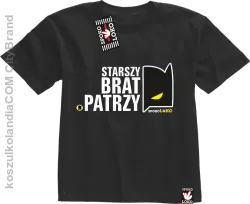 STARSZY BRAT PATRZY - Koszulka dziecięca  czarna 