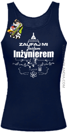 Zaufaj mi jestem inżynierem - Top damski 