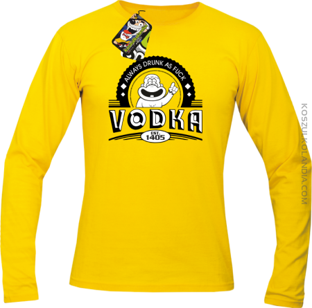 Always Drunk As Fuck VODKA Est 1405 - Longsleeve męski 