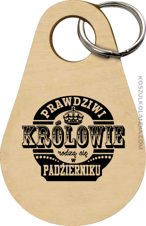 Prawdziwi królowie rodzą się w październiku - Breloczek