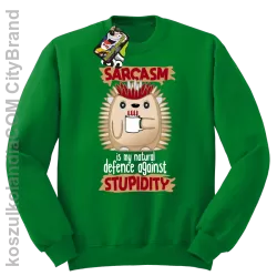 Sarcasm is my natural defence against stupidity - bluza męska bez kaptura zielona