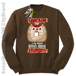 Sarcasm is my natural defence against stupidity - bluza męska bez kaptura brązowa