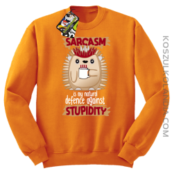 Sarcasm is my natural defence against stupidity - bluza męska bez kaptura pomarańczowa