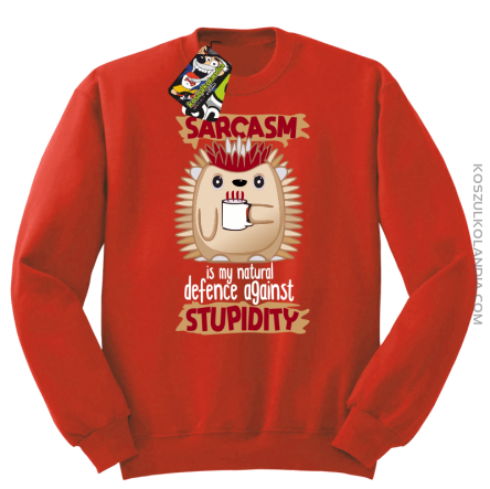 Sarcasm is my natural defence against stupidity - bluza męska bez kaptura czerwona