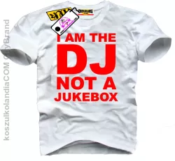 I am DJ not a Jukebox - koszulka męska 4