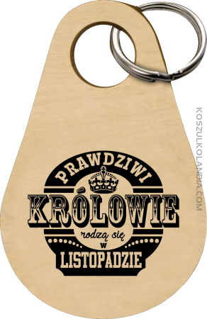 Prawdziwi królowie rodzą się w listopadzie - Breloczek 