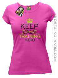 Keep Calm and TRAINING HARD - Koszulka damska fuchsia 