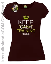 Keep Calm and TRAINING HARD - Koszulka damska brąz 