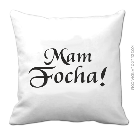 Mam Focha - Poduszka biała 