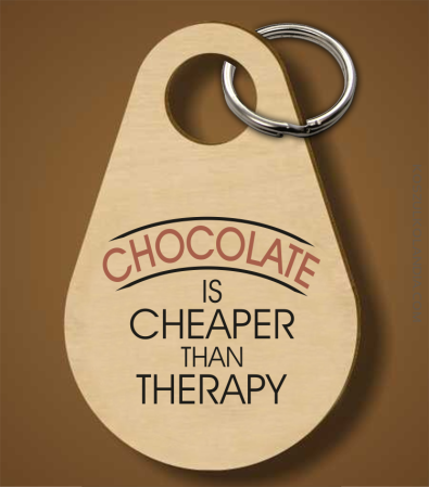 Chocolate is cheaper than therapy - Breloczek 