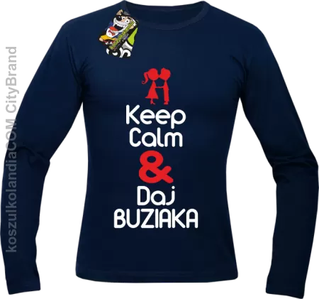 Keep Calm & Daj Buziaka - Longsleeve Męski