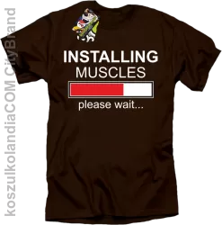 Installing muscles please wait... - Koszulka męska brąz