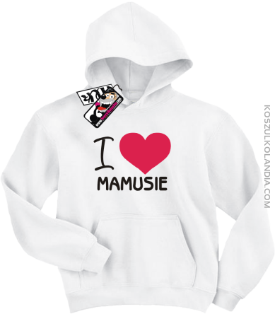 I love Mamusie - bluza dziecięca z nadrukiem - biały