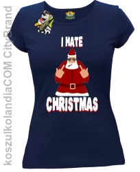 I hate Christmas Fu#k All Santa Claus - Koszulka damska granat