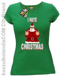 I hate Christmas Fu#k All Santa Claus - Koszulka damska zielona 