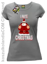 I hate Christmas Fu#k All Santa Claus - Koszulka damska szara 